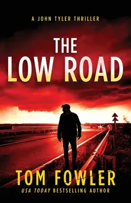 Der Schleichweg: Ein John-Tyler-Thriller - The Low Road: A John Tyler Thriller