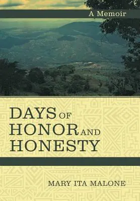 Tage der Ehre und der Ehrlichkeit: Memoiren - Days of Honor and Honesty: A Memoir