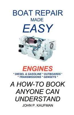 Bootsreparatur leicht gemacht - Motoren - Boat Repair Made Easy -- Engines