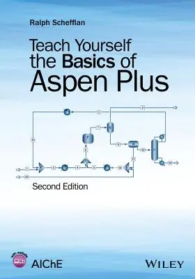 Bringen Sie sich selbst die Grundlagen von Aspen Plus bei - Teach Yourself the Basics of Aspen Plus