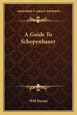 Ein Leitfaden zu Schopenhauer - A Guide To Schopenhauer