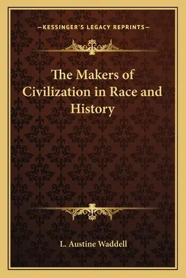 Die Macher der Zivilisation in Ethnie und Geschichte - The Makers of Civilization in Race and History