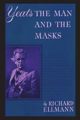 Yeats: Der Mann und die Masken - Yeats: The Man And The Masks