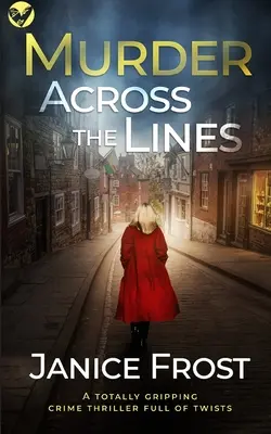 MURDER ACROSS THE LINES ein absolut spannender Krimi mit vielen Wendungen - MURDER ACROSS THE LINES a totally gripping crime thriller full of twists