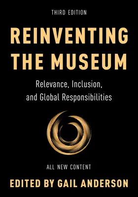 Das Museum neu erfinden: Relevanz, Einbindung und globale Verantwortung - Reinventing the Museum: Relevance, Inclusion, and Global Responsibilities