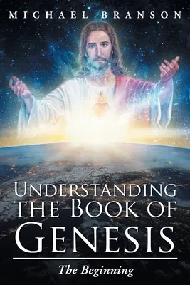 Das Buch Genesis verstehen: Der Anfang - Understanding the Book of Genesis: The Beginning