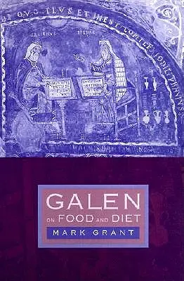 Galen über Nahrung und Diät - Galen on Food and Diet