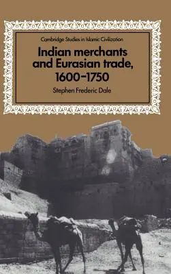 Indische Kaufleute und der eurasische Handel, 1600 - 1750 - Indian Merchants and Eurasian Trade, 1600 1750