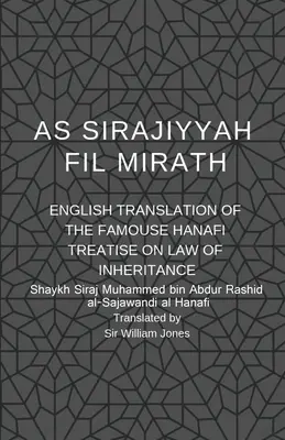 As Sirajiyyah Fil Mirath: Englische Übersetzung der berühmten Hanafi-Abhandlung über das Erbrecht - As Sirajiyyah Fil Mirath: English Translation of the famous Hanafi treatise on Law of inheritance