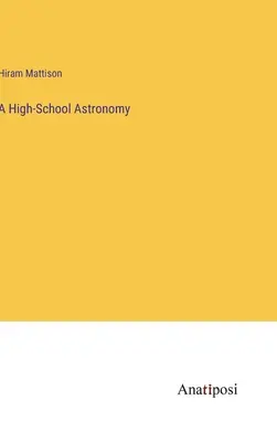 High-School Astronomie - A High-School Astronomy