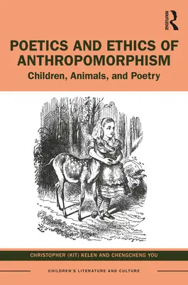 Poetik und Ethik des Anthropomorphismus: Kinder, Tiere und Poesie - Poetics and Ethics of Anthropomorphism: Children, Animals, and Poetry