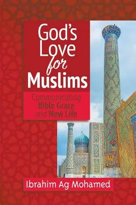Gottes Liebe für Muslime - God's Love for Muslims