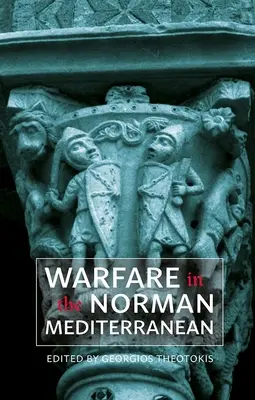 Kriegsführung im normannischen Mittelmeerraum - Warfare in the Norman Mediterranean