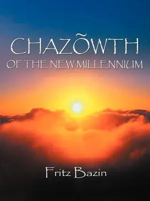 Chazowth des neuen Jahrtausends - Chazowth of the New Millennium