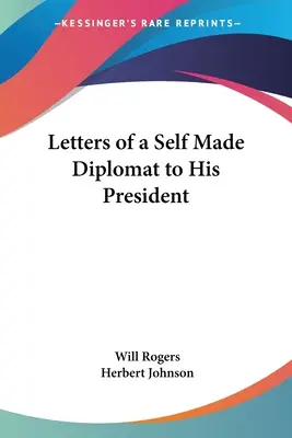 Briefe eines selbsternannten Diplomaten an seinen Präsidenten - Letters of a Self Made Diplomat to His President