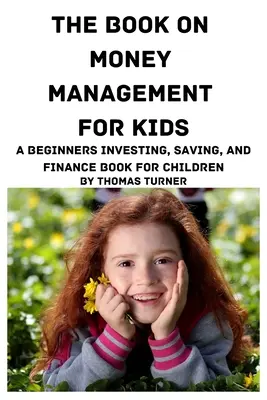 Das Buch über Geldmanagement für Kinder - The Book on Money Management for Kids