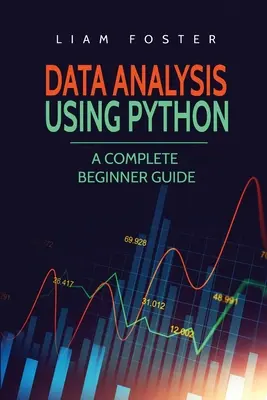 Datenanalyse mit Python: Ein kompletter Leitfaden für Einsteiger - Data Analysis Using Python: A Complete Beginner Guide