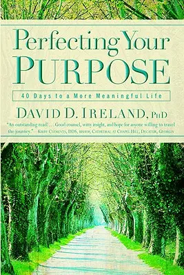 Perfecting Your Purpose: 40 Tage für ein sinnvolleres Leben - Perfecting Your Purpose: 40 Days to a More Meaningful Life