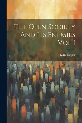 Die offene Gesellschaft und ihre Feinde, Band I - The Open Society And Its Enemies Vol I