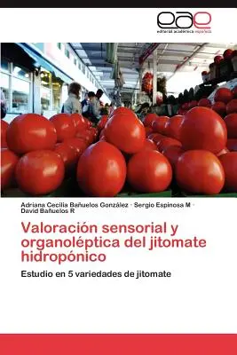 Sensorische und organoleptische Wertschätzung von Jitomate Hidropnico - Valoracin sensorial y organolptica del jitomate hidropnico