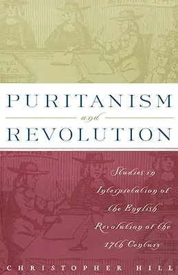 Puritanismus und Revolution: Studien zur Interpretation der englischen Revolution des 17. Jahrhunderts - Puritanism and Revolution: Studies in Interpretation of the English Revolution of the 17th Century