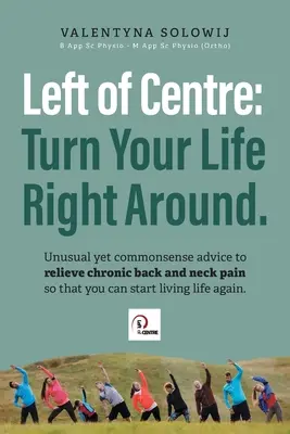 Links von der Mitte: Drehen Sie Ihr Leben richtig herum. - Left of Centre: Turn Your Life Right Around.