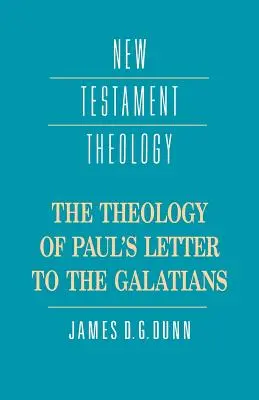 Die Theologie des Paulusbriefes an die Galater - The Theology of Paul's Letter to the Galatians