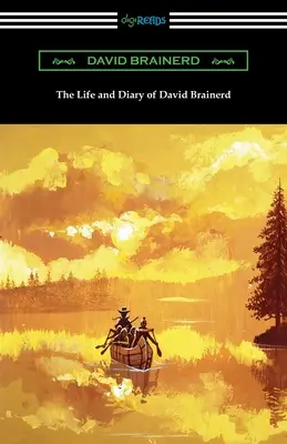Das Leben und Tagebuch von David Brainerd - The Life and Diary of David Brainerd