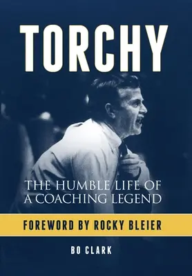 Torchy: Das bescheidene Leben einer Trainerlegende - Torchy: The Humble Life of a Coaching Legend