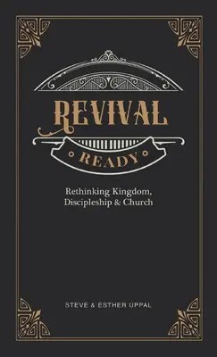 Erweckung bereit: Reich Gottes, Jüngerschaft und Kirche neu denken - Revival Ready: Rethinking Kingdom, Discipleship & Church