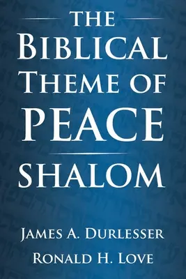 Das biblische Thema des Friedens / Shalom - The Biblical Theme of Peace / Shalom