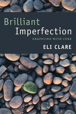 Brillante Unvollkommenheit: Der Kampf mit der Heilung - Brilliant Imperfection: Grappling with Cure