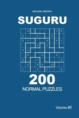 Suguru - 200 normale Rätsel 9x9 (Band 6) - Suguru - 200 Normal Puzzles 9x9 (Volume 6)