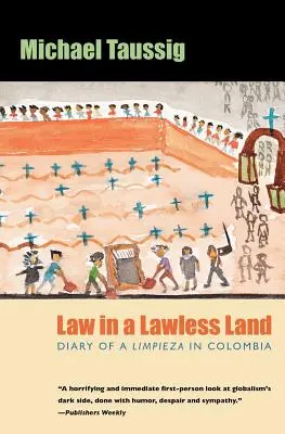 Gesetz in einem gesetzlosen Land: Tagebuch einer Limpieza in Kolumbien - Law in a Lawless Land: Diary of a Limpieza in Colombia