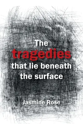 Die Tragödien, die unter der Oberfläche liegen - The Tragedies That Lie Beneath the Surface