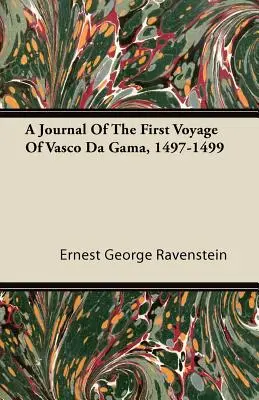 Ein Tagebuch der ersten Reise von Vasco Da Gama, 1497-1499 - A Journal of the First Voyage of Vasco Da Gama, 1497-1499