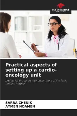 Praktische Aspekte der Einrichtung einer kardio-onkologischen Abteilung - Practical aspects of setting up a cardio-oncology unit