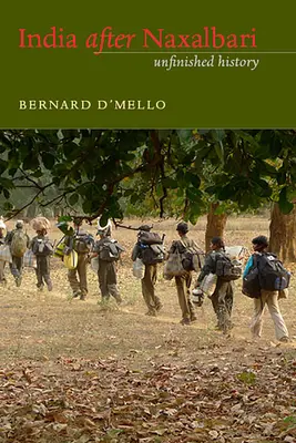 Indien nach Naxalbari: Unvollendete Geschichte - India After Naxalbari: Unfinished History