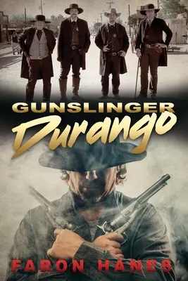 Revolverheld Durango - Gunslinger Durango