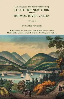Genealogische und Familiengeschichte des südlichen New York und des Hudson River Valley. in drei Bänden. Band II - Genealogical and Family History of Southern New York and the Hudson River Valley. in Three Volumes. Volume II