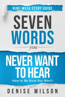 Sieben Worte, die Sie nie hören wollen Studienführer - Seven Words You Never Want to Hear Study Guide