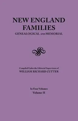Neuengland-Familien. Genealogisches und Gedenkbuch. Ausgabe 1913. in vier Bänden. Band II - New England Families. Genealogical and Memorial. 1913 Edition. in Four Volumes. Volume II