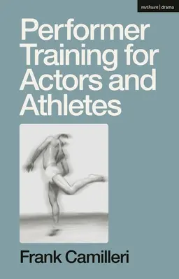 Performer Training für Schauspieler und Athleten - Performer Training for Actors and Athletes