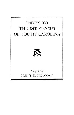 Index zur Volkszählung von 1800 in South Carolina - Index to the 1800 Census of South Carolina