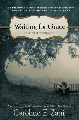 Warten auf Gnade: ein Roman der Erlösung - Waiting for Grace: a novel of redemption