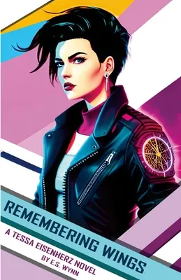 Die Erinnerung an die Schwingen: Ein Tessa-Eisenherz-Roman - Remembering Wings: A Tessa Eisenherz Novel