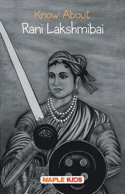 Wissen über Rani Lakshmibai - Know About Rani Lakshmibai