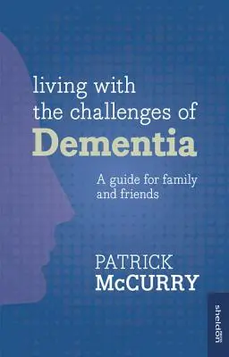 Leben mit den Herausforderungen einer Demenzerkrankung - Living with the Challenges of Dementia