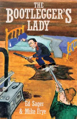 Die Bootleggers Lady: Die Irrungen und Wirrungen einer Pioniersfrau - The Bootleggers Lady: Tribulations of a Pioneer Woman