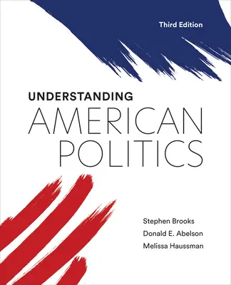 Amerikanische Politik verstehen, Dritte Auflage - Understanding American Politics, Third Edition